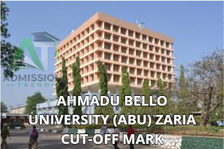 Ahmadu Bello University (ABU) Zaria Cut-Off Mark