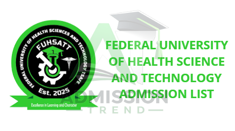 Federal University of Health Science and Technology Admission List