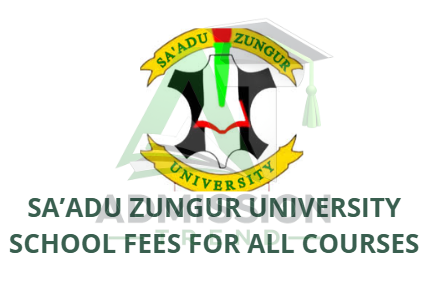 Sa’adu Zungur University School Fees for All Courses