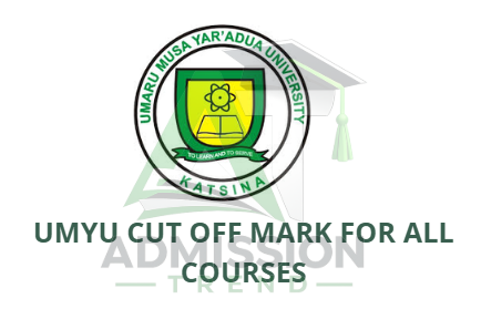 UMYU Cut Off Mark for All Courses