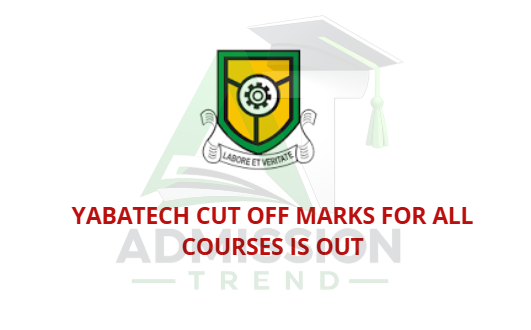 YABATECH Cut Off Marks for All Courses is Out