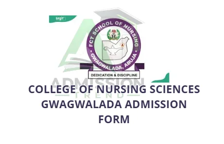 College of Nursing Sciences Gwagwalada Admission Form
