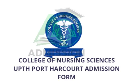 College of Nursing Sciences UPTH Port Harcourt Admission Form