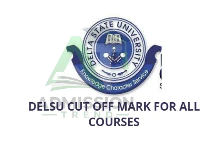 DELSU Cut off Mark for All Courses