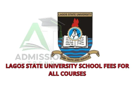 Lagos State University School Fees for All Courses
