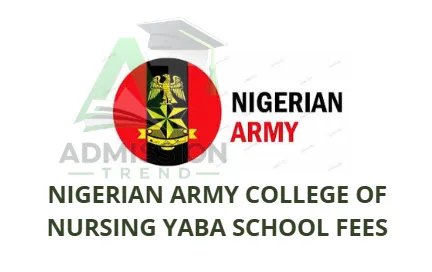 Nigerian Army College of Nursing Yaba School Fees
