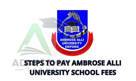 Steps To Pay Ambrose Alli University School Fees