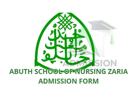 ABUTH School of Nursing Zaria Admission Form