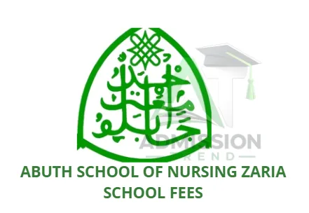 ABUTH School of Nursing Zaria School Fees