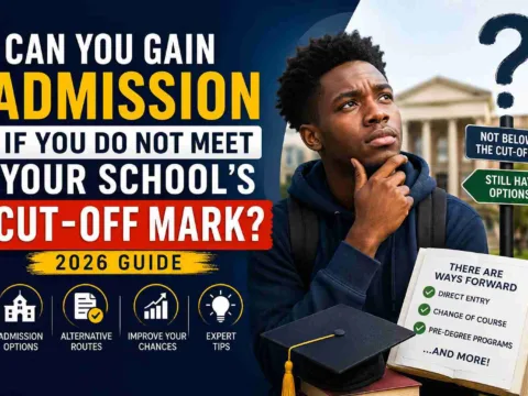 Can You Gain Admission If You Do Not Meet Your School’s Cut-Off Mark