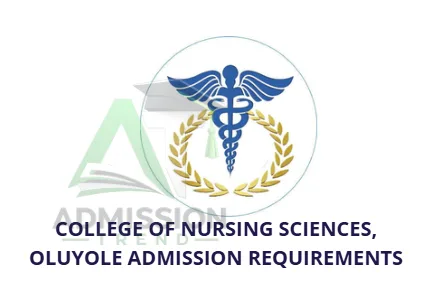 College of Nursing Sciences, Oluyole Admission Requirements