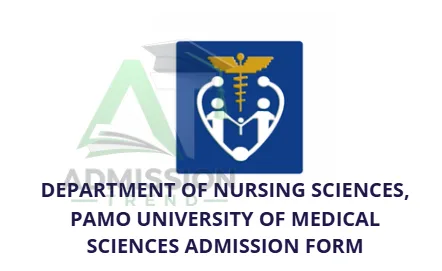 Department of Nursing Sciences, PAMO University of Medical Sciences Admission Form