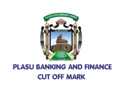 PLASU Banking and Finance Cut Off Mark