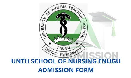 UNTH School of Nursing Enugu Admission Form