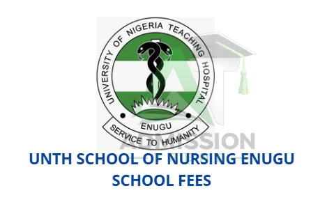UNTH School of Nursing Enugu School Fees